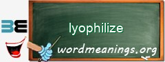 WordMeaning blackboard for lyophilize